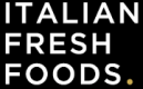 ITALIAN FRESH FOODS