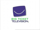 BIG TICKET TELEVISION